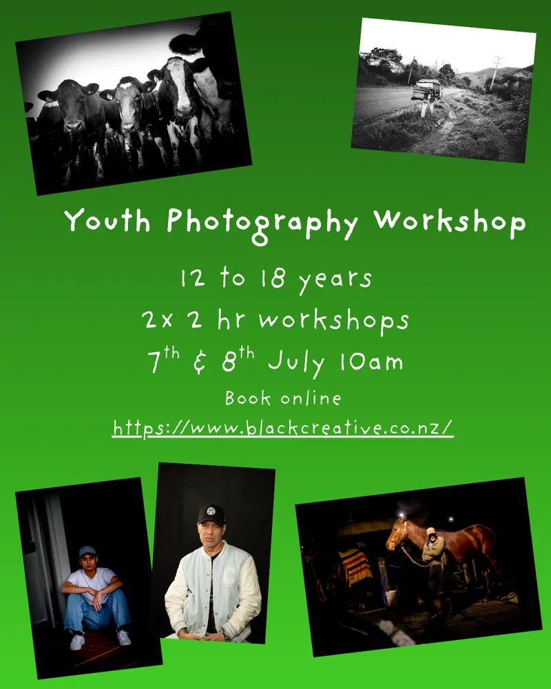 young persons photography workshop.
7th & 8th july in cambridge
let your young people keen to learn some photo skills in Cambridge.
sign up here https://www.blackcreative.co.nz/