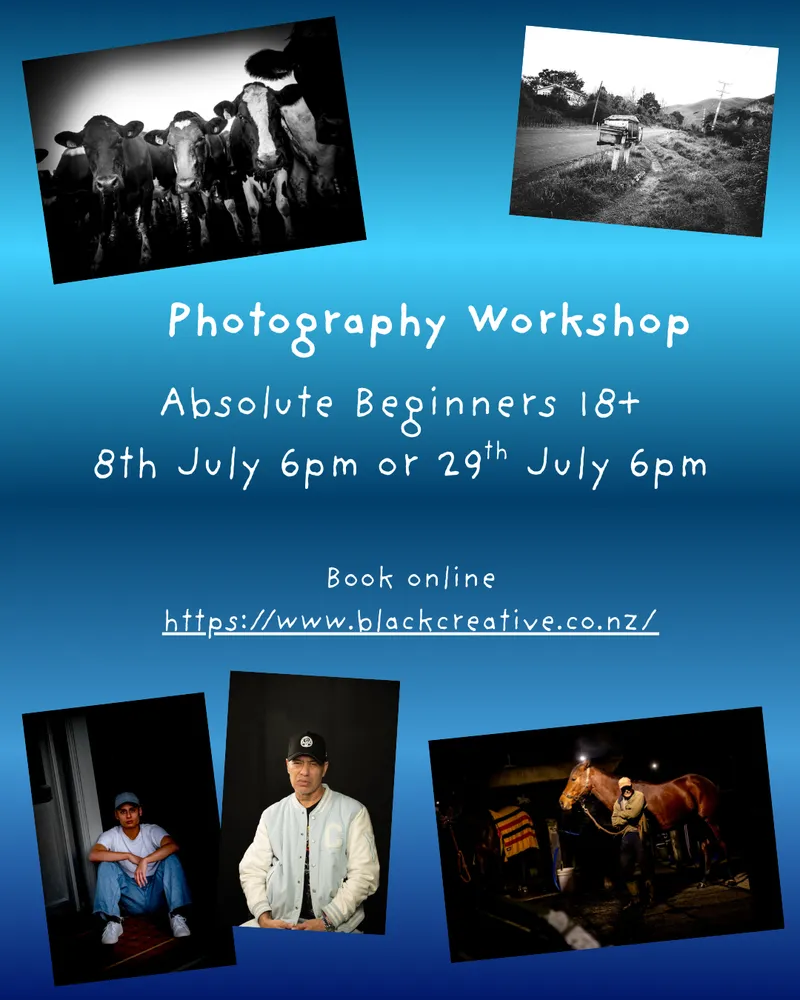 Absolute Beginners Photography Workshop
Get started on your photography journey or upskill to capture clearer more artistic images.
Choose either 8th July 6pm or 29th July 6pm in Cambridge.
Book online:-
https://www.blackcreative.co.nz/absolute-beginners-workshop/